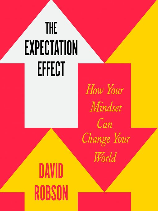 Title details for The Expectation Effect by David Robson - Available